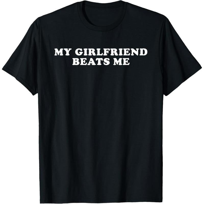 Cotton Short Sleeve My Girlfriend Beats Me Funny - Adult & Kids T-Shirts, Sweatshirts & Hoodies apparel design preview 1