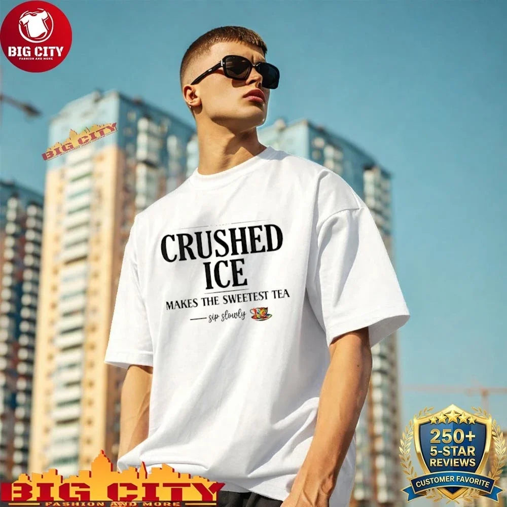 Crushed Ice Makes The Sweetest Tea Sip Slowly - Adult & Kids T-Shirts, Sweatshirts & Hoodies apparel design preview 1