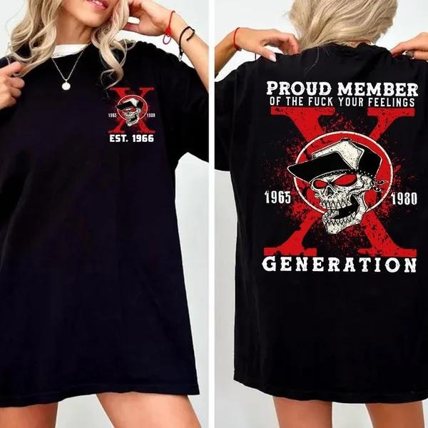 Customize Gen X Proud Member Fck Your Feelings - Adult & Kids T-Shirts, Sweatshirts & Hoodies apparel design preview 1