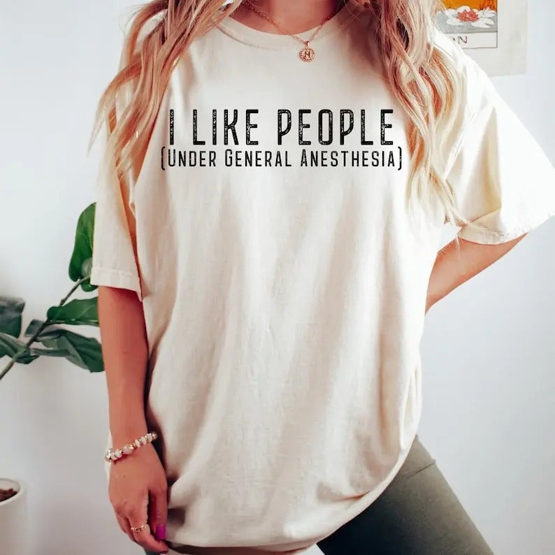 Cute Doctor I Like People Under General Anesthesia - Adult & Kids T-Shirts, Sweatshirts & Hoodies apparel design preview 1