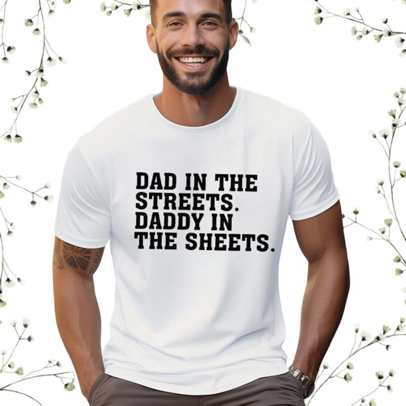 Dad Streets Daddy Sheets Funny Father Husband TK43GN - Adult & Kids T-Shirts, Sweatshirts & Hoodies apparel design preview 1