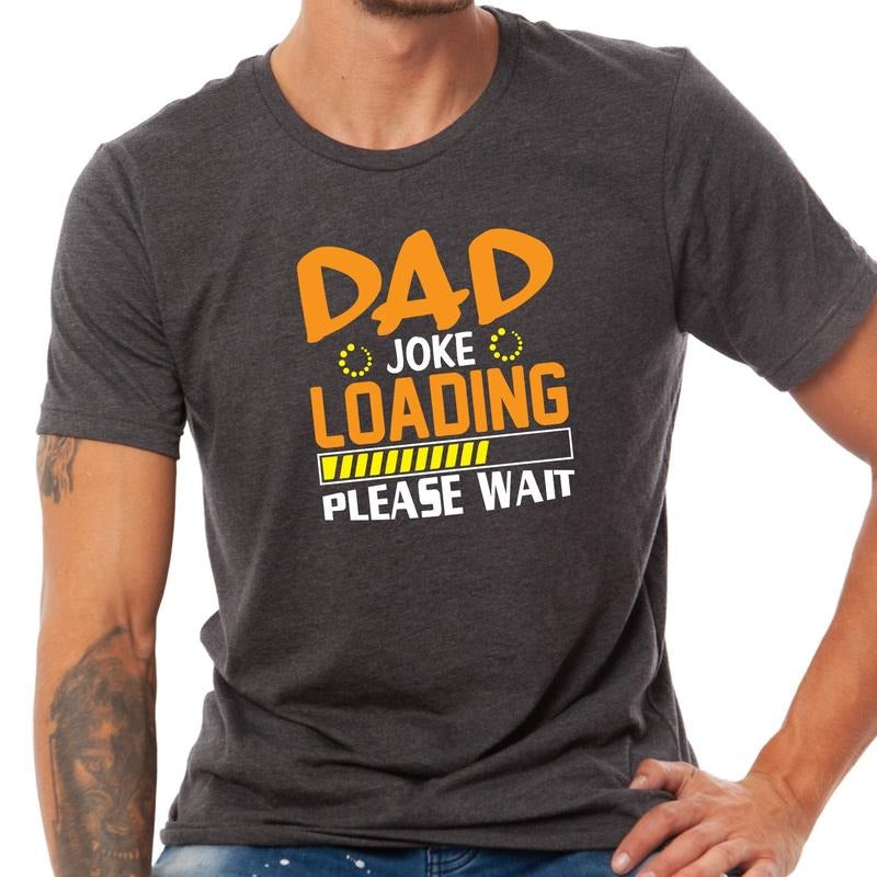 Dad Joke Loading Please Wait Life Cool Cute New N1261 - Adult & Kids T-Shirts, Sweatshirts & Hoodies apparel design preview 1