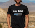 Dad Joke Loading Please Wait Humor Funny Fathers New - Adult & Kids T-Shirts, Sweatshirts & Hoodies apparel design preview 1