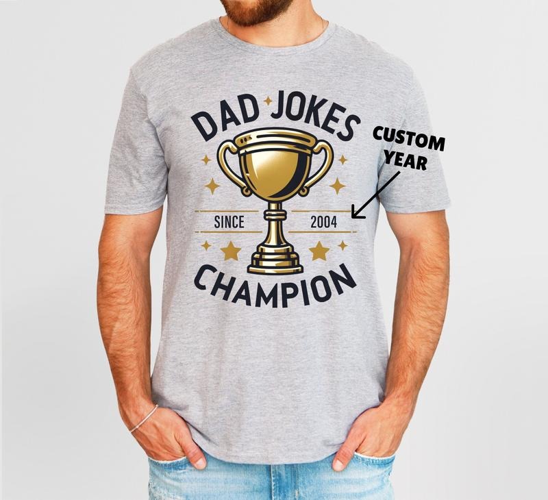 Dad Joke Custom Year Funny Fun Dads Father'S - Adult & Kids T-Shirts, Sweatshirts & Hoodies apparel design preview 1