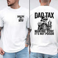 Dad Tax Making Sure 'S Not Poison Meaning Skeleton - Adult & Kids T-Shirts, Sweatshirts & Hoodies apparel design preview 1