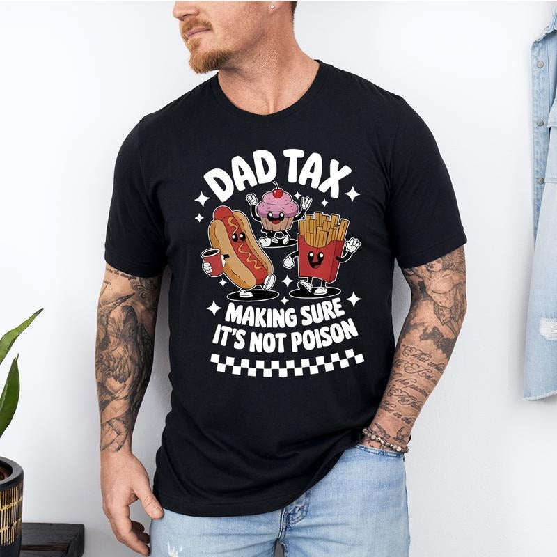 Dad Tax Funny Husband Jokes - Adult & Kids T-Shirts, Sweatshirts & Hoodies apparel design preview 1