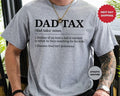 Dad Tax Funny Daddy Sarcastic Tex Husband Best Ever - Adult & Kids T-Shirts, Sweatshirts & Hoodies apparel design preview 1