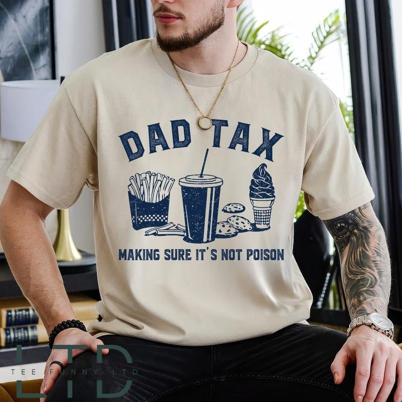 Dad Tax Fathers Daughter Noun Husband Funny Sarcastic - Adult & Kids T-Shirts, Sweatshirts & Hoodies apparel design preview 1