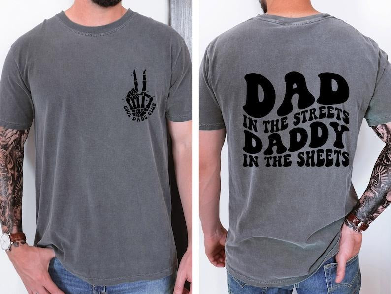 Dad Streets Daddy Sheets Funny Humor Present - Adult & Kids T-Shirts, Sweatshirts & Hoodies apparel design preview 1