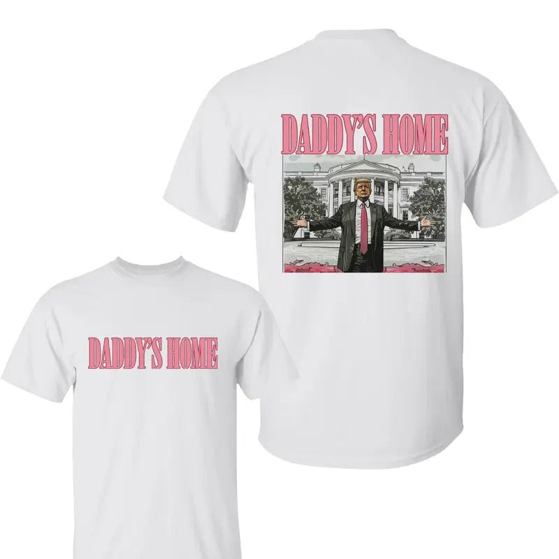 Daddy'S Home Trum 2 Side Trump - Adult & Kids T-Shirts, Sweatshirts & Hoodies apparel design preview 1