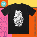 Daily Awesome Black White Contrast 'Make Stuff' - Adult & Kids T-Shirts, Sweatshirts & Hoodies apparel design preview 1