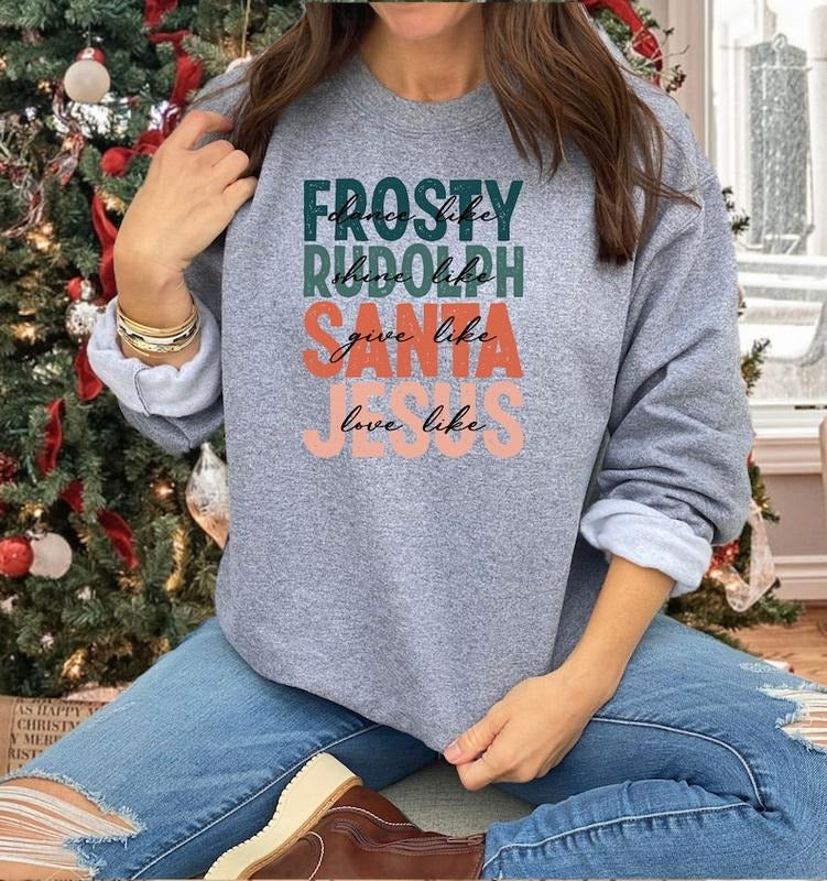 Dance Like Frosty Shine Rudolph Give Santa Love Jesus - Adult & Kids T-Shirts, Sweatshirts & Hoodies apparel design preview 1