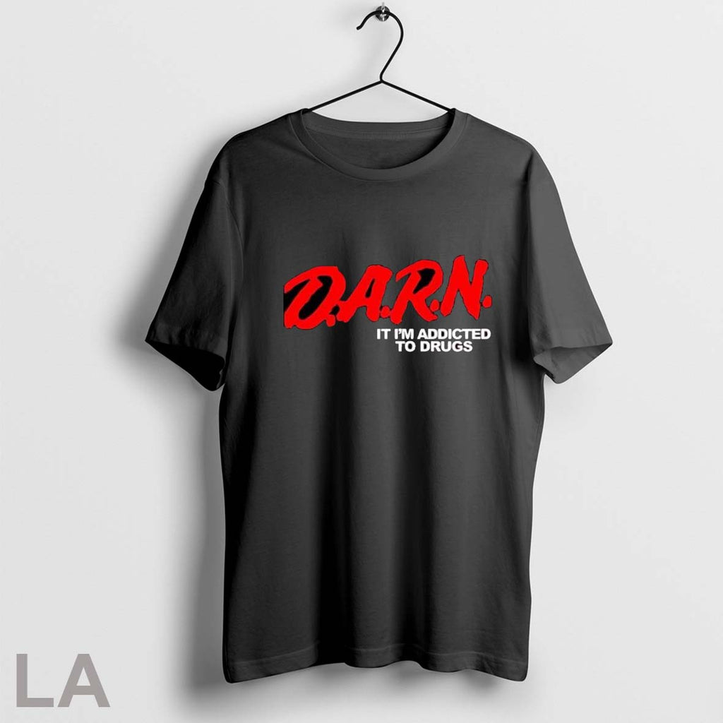 Darn It I_m Addicted To Drugs - Adult & Kids T-Shirts, Sweatshirts & Hoodies apparel design preview 1
