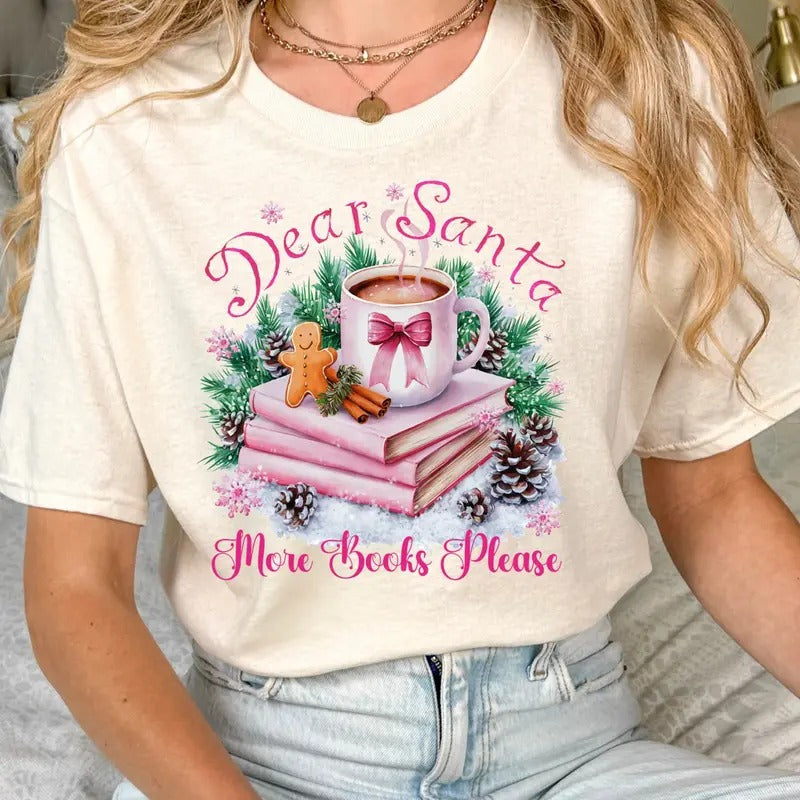 Dear Santa More Books Please Book Cute - Adult & Kids T-Shirts, Sweatshirts & Hoodies apparel design preview 1