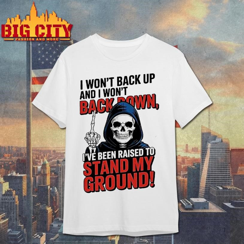 Death I Wont Back Up And Backown Ive Been Raised To - Adult & Kids T-Shirts, Sweatshirts & Hoodies apparel design preview 1
