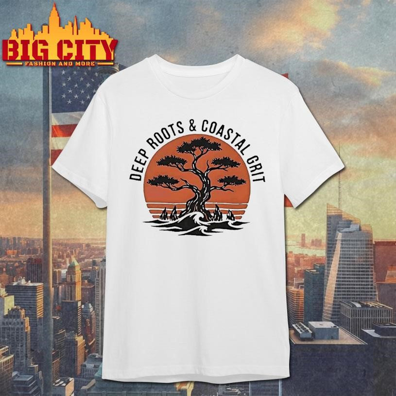 Deep Roots And Coastal Grit - Adult & Kids T-Shirts, Sweatshirts & Hoodies apparel design preview 1