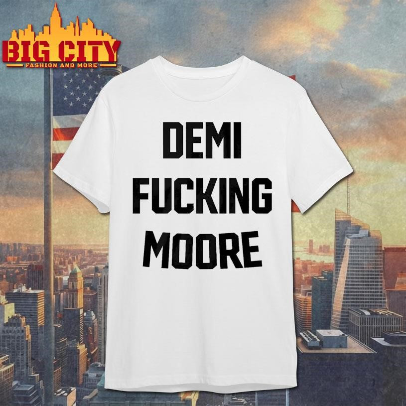 Demi Fucking Moore - Adult & Kids T-Shirts, Sweatshirts & Hoodies apparel design preview 1