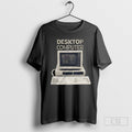 Desktop Computer - Adult & Kids T-Shirts, Sweatshirts & Hoodies apparel design preview 1