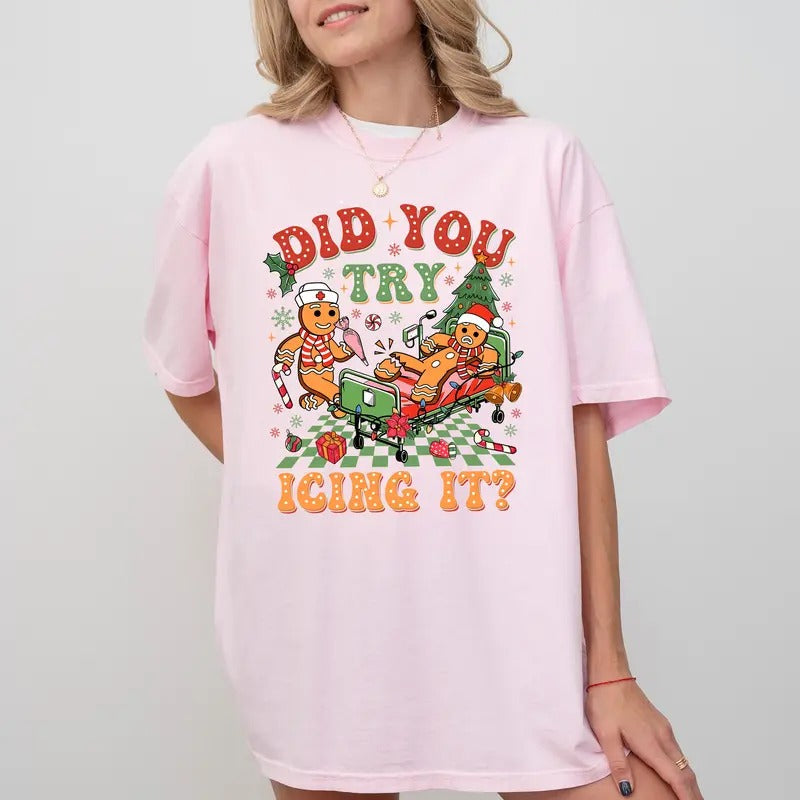 Did You Try Icing Comfort Colors School Nurse Funny - Adult & Kids T-Shirts, Sweatshirts & Hoodies apparel design preview 1