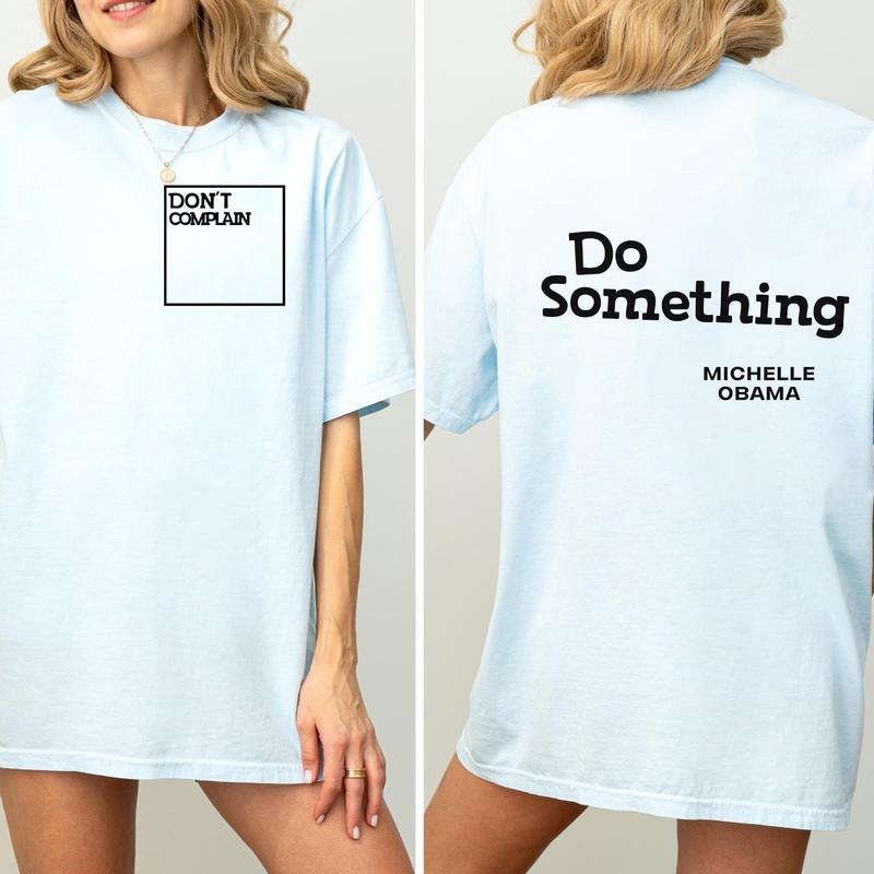 Do Something Michelle Obama Quote 2 Sides "Don'T - Adult & Kids T-Shirts, Sweatshirts & Hoodies apparel design preview 1