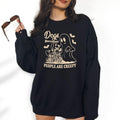 Dogs Because People Are Creepy Funny Relaxed Fit - Adult & Kids T-Shirts, Sweatshirts & Hoodies apparel design preview 1