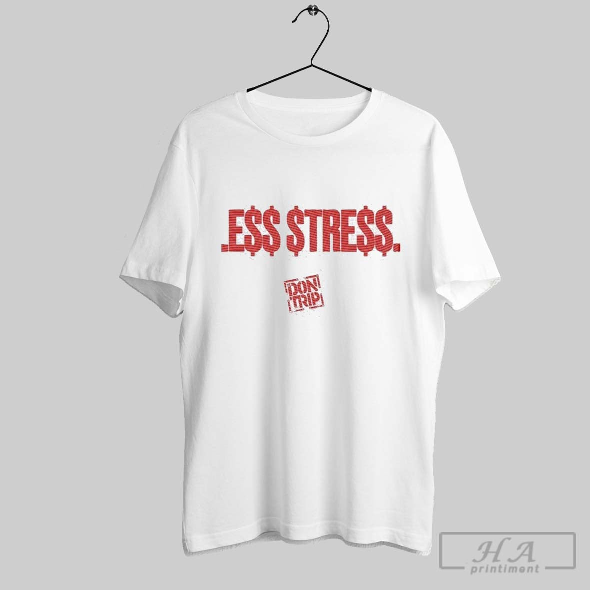 Don Trip Less Stress - Adult & Kids T-Shirts, Sweatshirts & Hoodies apparel design preview 1