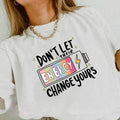 Don'T Let Their Energy Change Yours Popular Mental - Adult & Kids T-Shirts, Sweatshirts & Hoodies apparel design preview 1