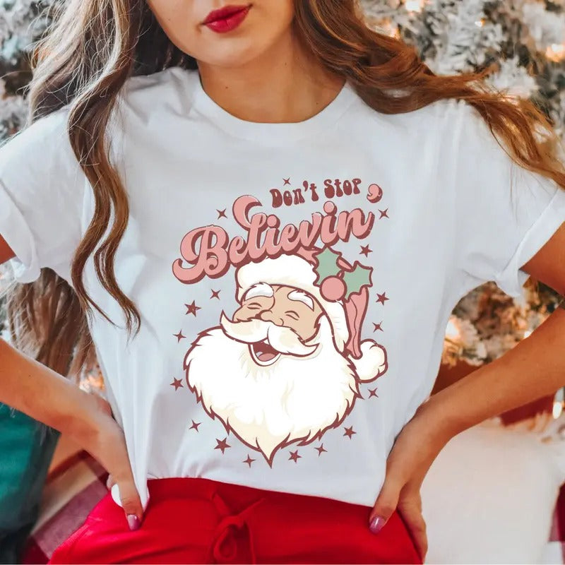 Don'T Stop Believe Funny Santa Face Party Family - Adult & Kids T-Shirts, Sweatshirts & Hoodies apparel design preview 1