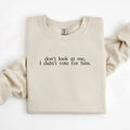 Don'T Me I Didn'T Vote Him 2024 Election Liberal - Adult & Kids T-Shirts, Sweatshirts & Hoodies apparel design preview 1