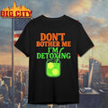 Don't Bother Me, I'm Detoxing - Adult & Kids T-Shirts, Sweatshirts & Hoodies apparel design preview 1