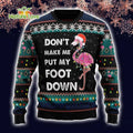 Don’t Make Me Put My Foot Down Flamingo Funny for Christmas Ugly Christmas Sweater - Holiday Gift product image