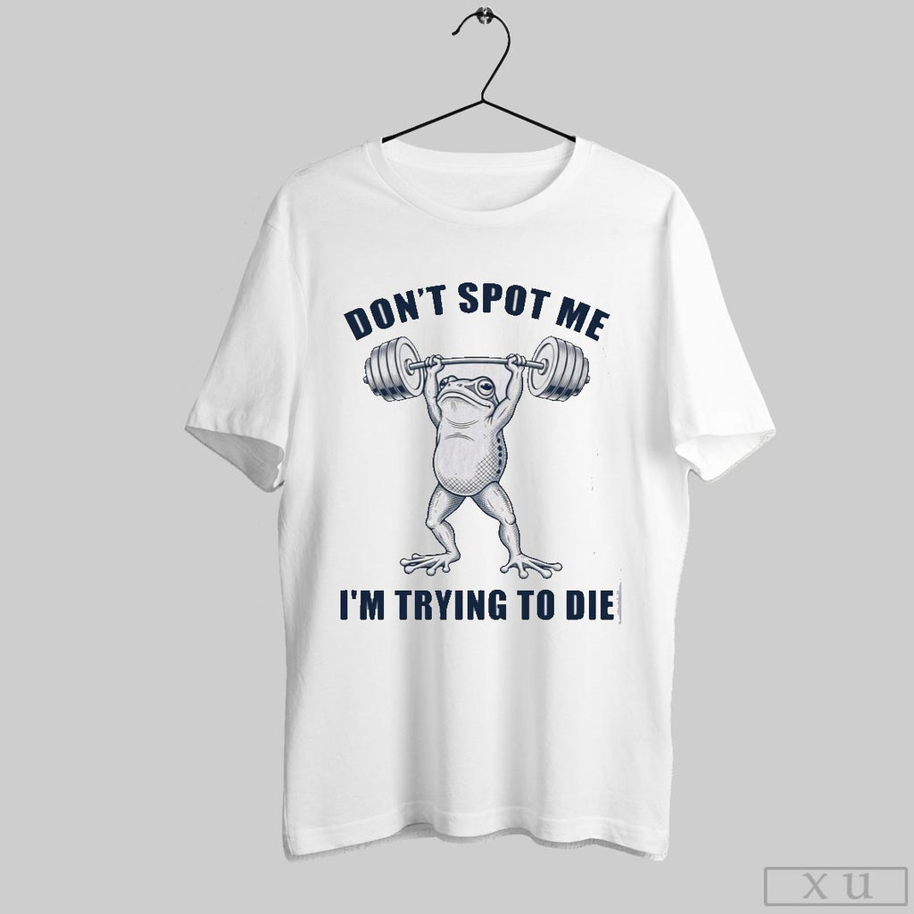 Dont Spot Me Im Trying To Die Funny Gym Frog - Adult & Kids T-Shirts, Sweatshirts & Hoodies apparel design preview 1