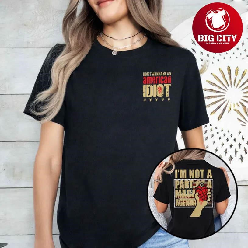Don't Wanna Be An American Idiot I'm Not A Part Of - Adult & Kids T-Shirts, Sweatshirts & Hoodies apparel design preview 1