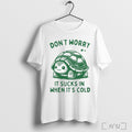 Dont Worry It Sucks In When Its Cold Turtle - Adult & Kids T-Shirts, Sweatshirts & Hoodies apparel design preview 1