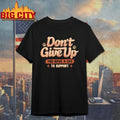Don’t give up You Have A Cat To Support - Adult & Kids T-Shirts, Sweatshirts & Hoodies apparel design preview 1