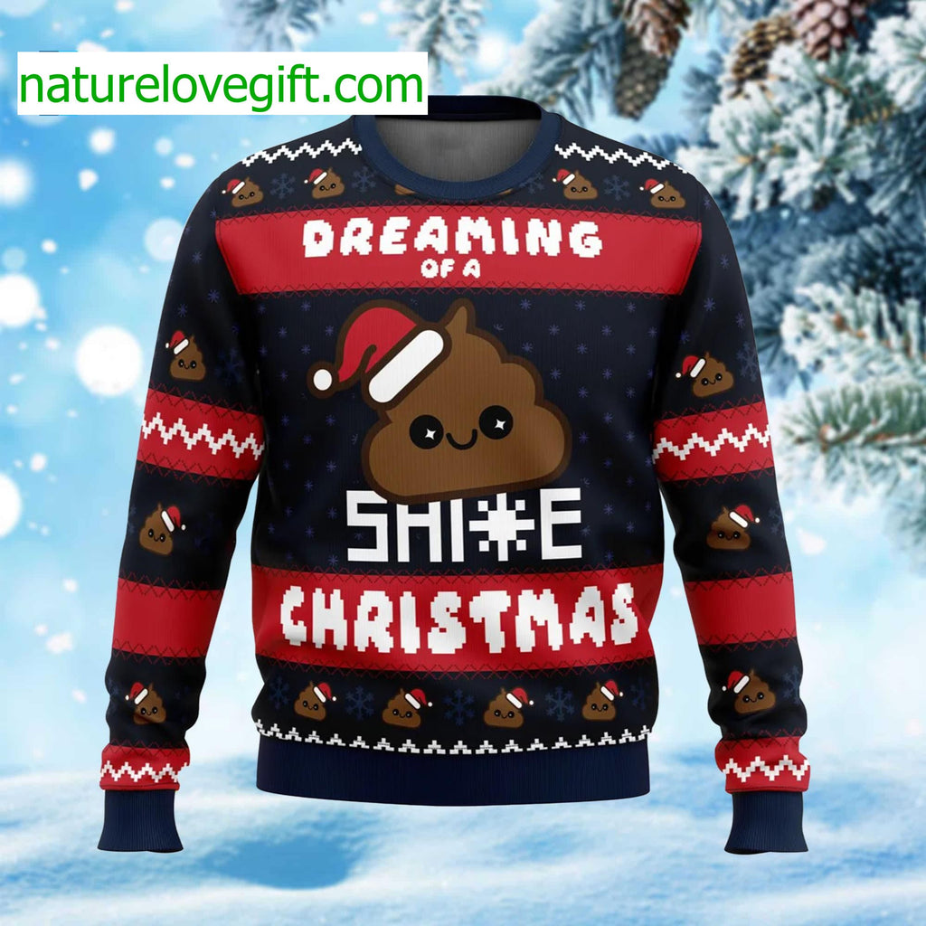 Dreaming Of A Shite Ugly Christmas Sweater - Holiday Gift product image