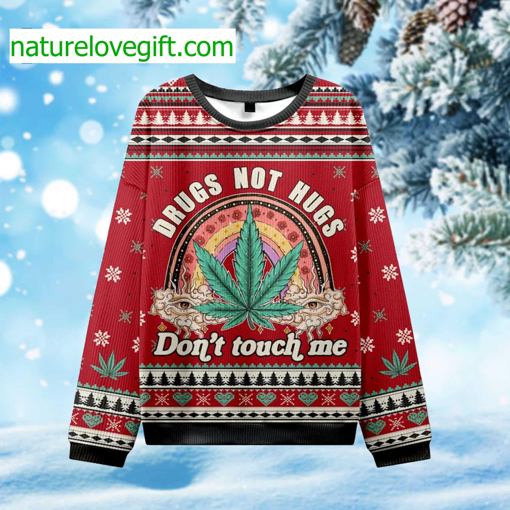 Drugs Not Hugs Don’t Touch Me Ugly Christmas Sweater - Gift Idea product image
