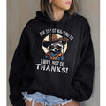Due Not Wanting I Will Be Thanks Funny Casual Street - Adult & Kids T-Shirts, Sweatshirts & Hoodies apparel design preview 1