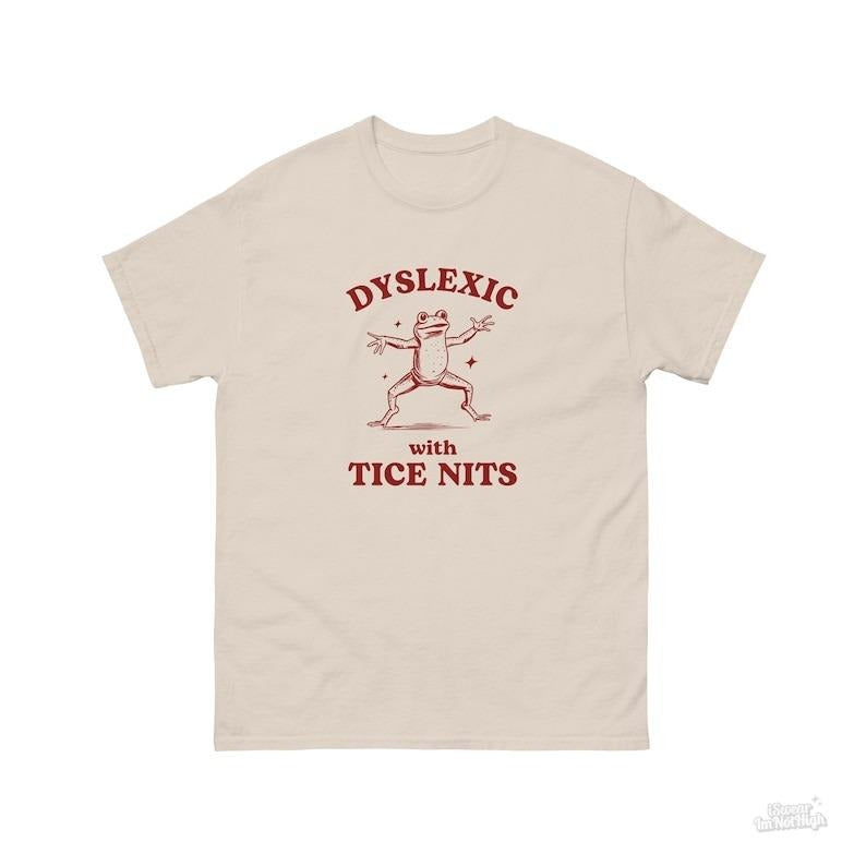 Dyslexic Tice Nits Funny Dyslexia Frog Dumb Y2k - Adult & Kids T-Shirts, Sweatshirts & Hoodies apparel design preview 1