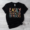 Easily Distracted Rocks Geology Teacher Geologist - Adult & Kids T-Shirts, Sweatshirts & Hoodies apparel design preview 1