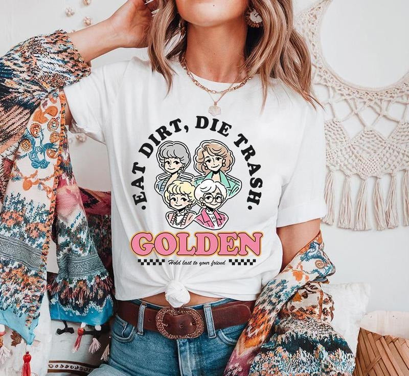 Eat Dirt Die Trash Golden Fans Shady Pines Stay - Adult & Kids T-Shirts, Sweatshirts & Hoodies apparel design preview 1