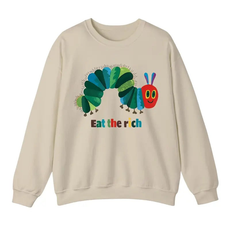 Eat Rich Hungry Caterpillar - Adult & Kids T-Shirts, Sweatshirts & Hoodies apparel design preview 1