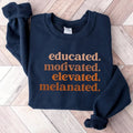 Educated Motivated Elevated Melanated Black History - Adult & Kids T-Shirts, Sweatshirts & Hoodies apparel design preview 1
