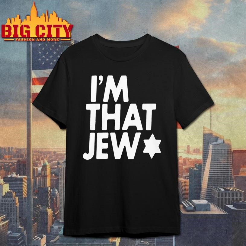 Eitan Chitayat Im That Jew - Adult & Kids T-Shirts, Sweatshirts & Hoodies apparel design preview 1
