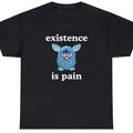 Existence Is Pain Funny Ironic Oddly Specific - Adult & Kids T-Shirts, Sweatshirts & Hoodies apparel design preview 1