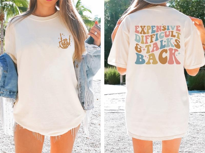 Expensive Difficult Retro Talks Back Funny Saying - Adult & Kids T-Shirts, Sweatshirts & Hoodies apparel design preview 1