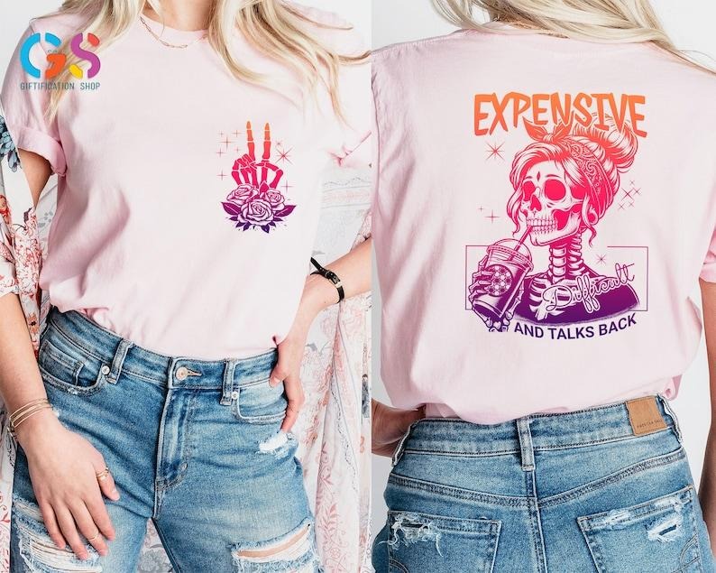 Expensive Difficult Talks Back Colorful Funny - Adult & Kids T-Shirts, Sweatshirts & Hoodies apparel design preview 1