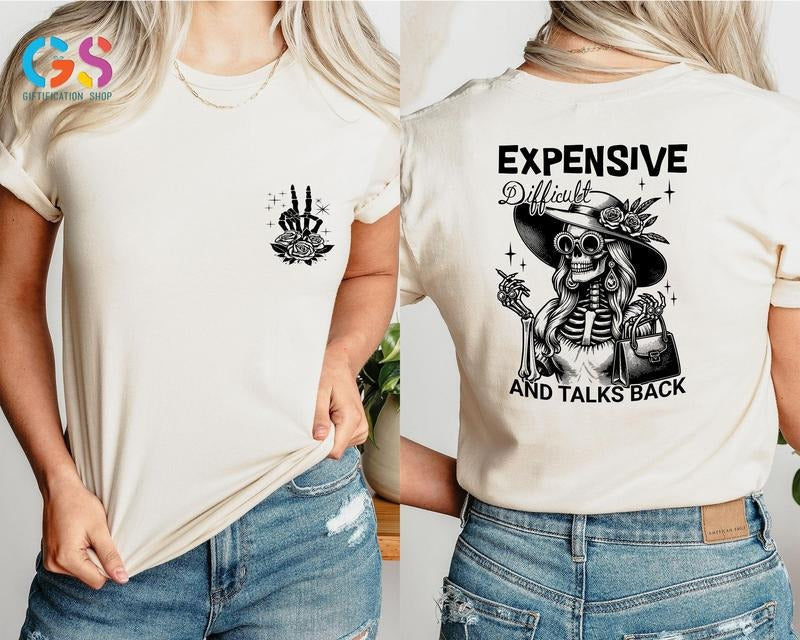 Expensive Difficult Talks Back Front Funny Sarcastic - Adult & Kids T-Shirts, Sweatshirts & Hoodies apparel design preview 1