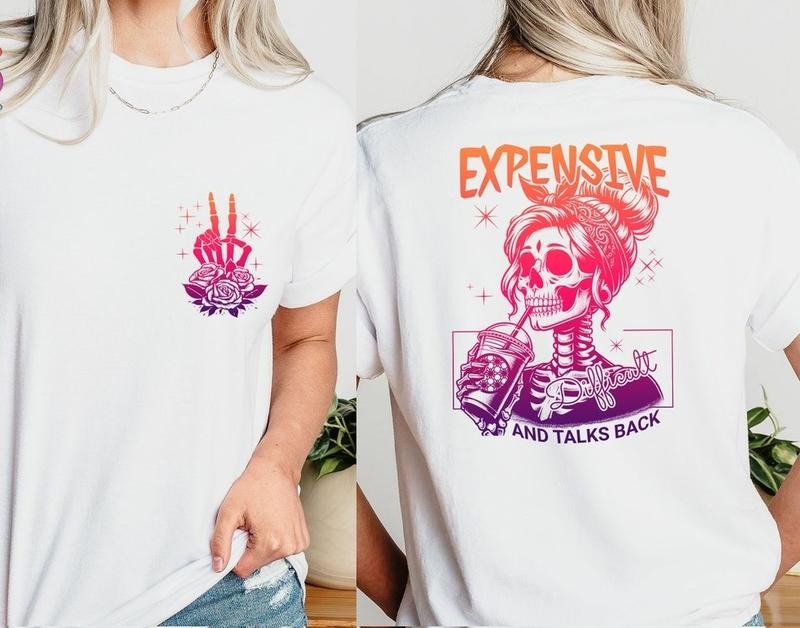 Expensive Difficult Talks Back Snarky Saying Comfort - Adult & Kids T-Shirts, Sweatshirts & Hoodies apparel design preview 1