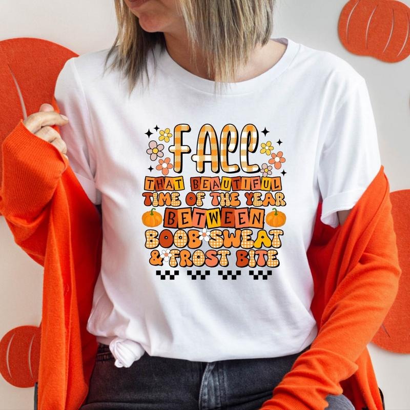 Fall That Time Year Between Boob Sweat Frost Bite - Adult & Kids T-Shirts, Sweatshirts & Hoodies apparel design preview 1
